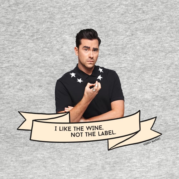 Schitt's Creek David: I Like the Wine, not the Label by Schitt's Creek